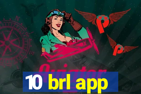 10 brl app